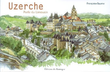 Couverture de Uzerche, perle du Limousin