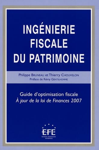 Ingénierie fiscale du patrimoine: Guide d'optimisation fiscale
