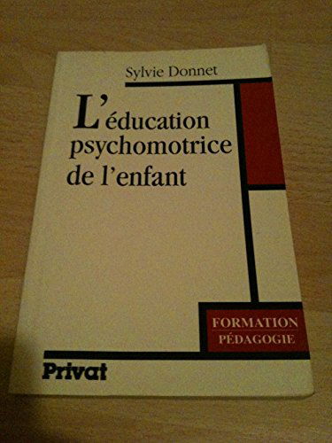 L'Education psychomotrice de l'enfant