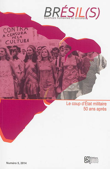 Brésil(s) : sciences humaines et sociales, n° 5. Le coup d'Etat militaire 50 ans après