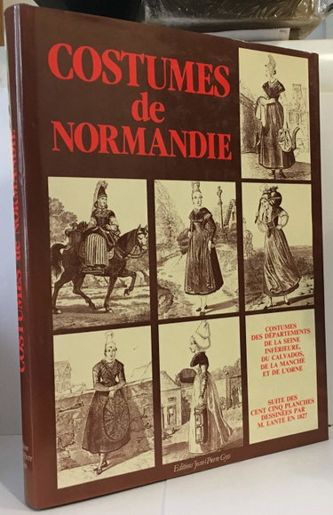 Couverture de Costumes de Normandie. Costumes des départements de la Seine inférieure, du Calvados, de la Manche et de l'Orne