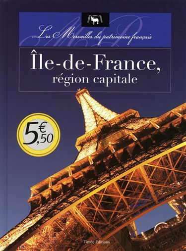 Ile-de-France, région capitale