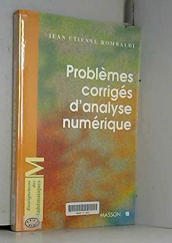 Problèmes corrigés d'analyse numérique