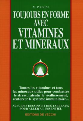 Toujours en forme avec vitamines et minéraux