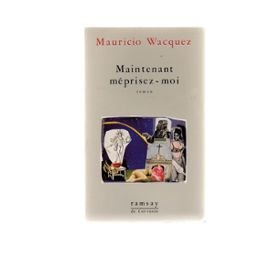 Maintenant méprisez-moi