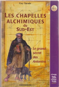 Les chapelles alchimiques du Sud-Est : le grand secret des Antonins