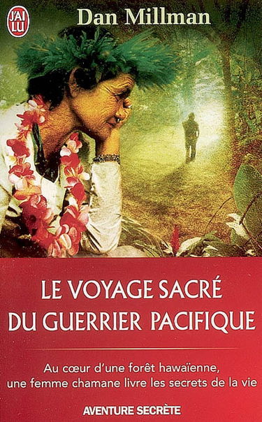 Le voyage sacré du guerrier pacifique : au coeur d'une forêt hawaïenne, une femme chamane livre les secrets de la vie