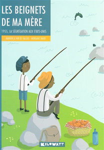 Les beignets de ma mère : 1955, la ségrégation aux Etats-Unis
