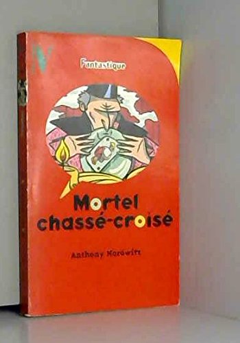 Mortel chassé-croisé