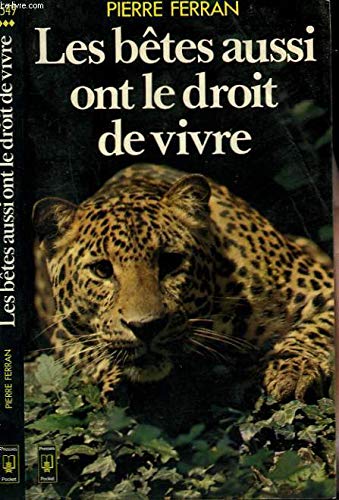 Betes ont aussi droit de vivre