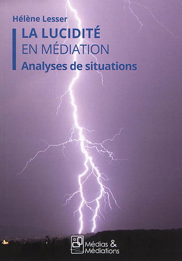 Couverture de La lucidité en médiation : analyses de situations