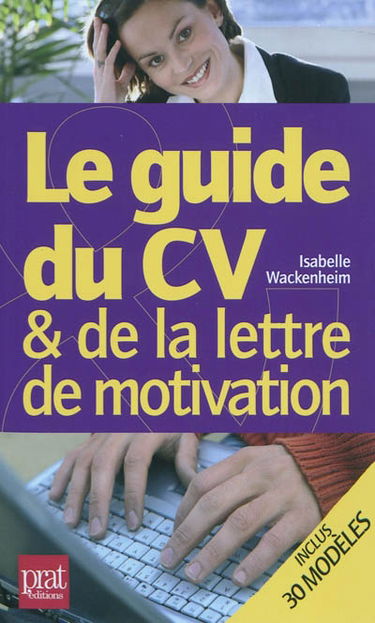 Le guide du CV & de la lettre de motivation