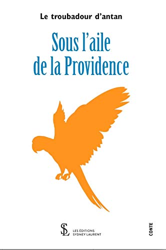 Sous l’aile de la Providence