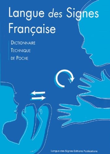 Langue des signes française: Dictionnaire technique de poche