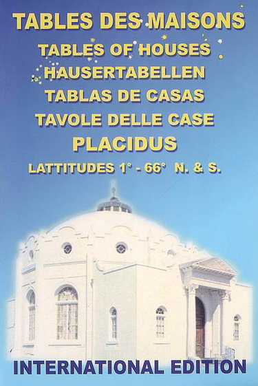 Couverture de Tables des maisons : placidus : latitudes 1°-66° N. & S.. Tables of houses. Hausertabellen. Tablas de casas. Tavole delle case par Collectif