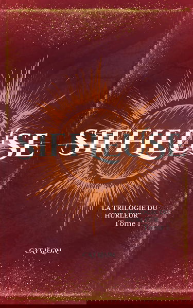 Siffleuse: La Trilogie du Hurleur, Tome 1