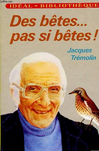 Des Bêtes pas si bêtes !