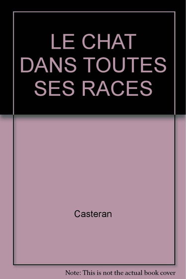 Le Chat Dans Toutes Ses Races