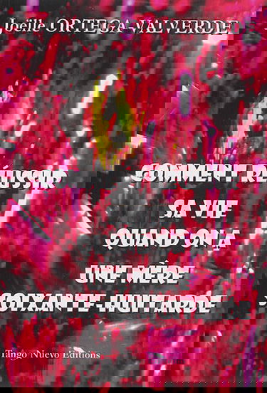 Comment réussir sa vie quand on a une mère soixante-huitarde