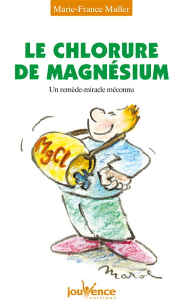 Le chlorure de magnésium : un remède-miracle méconnu