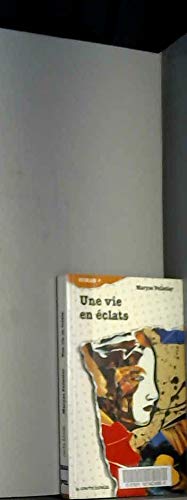 Une Vie En Eclats