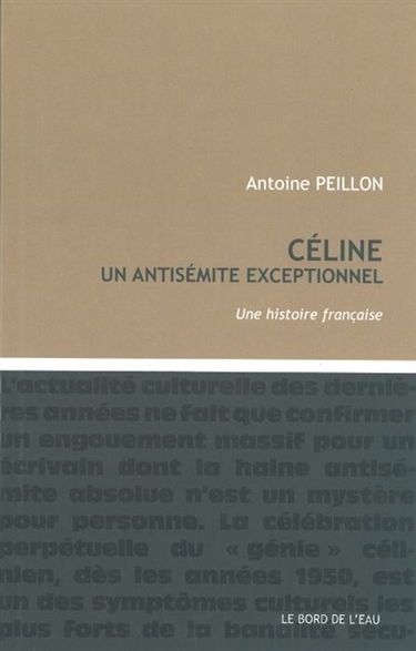 Céline, un antisémite exceptionnel : une histoire française