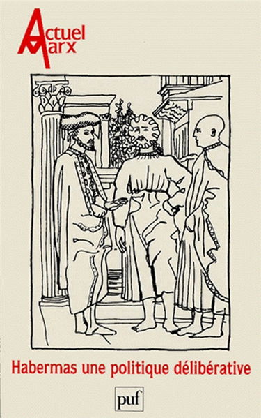 Actuel Marx, n° 24. Habermas, une politique délibérative