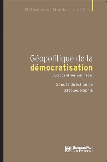 Géopolitique de la démocratisation : L'Europe et ses voisinages