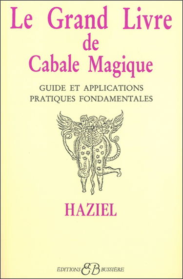 Le Grand livre de cabale magique : guide et applications pratiques fondamentales