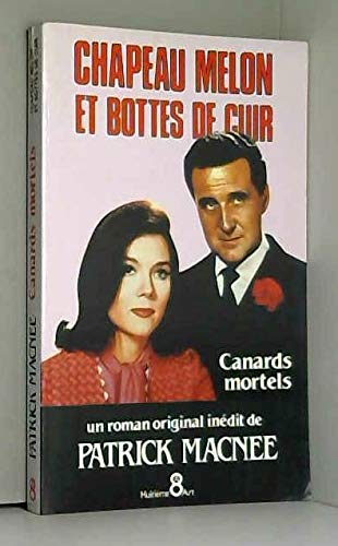 Canards mortels : Chapeau-melon et Bottes-de-cuir