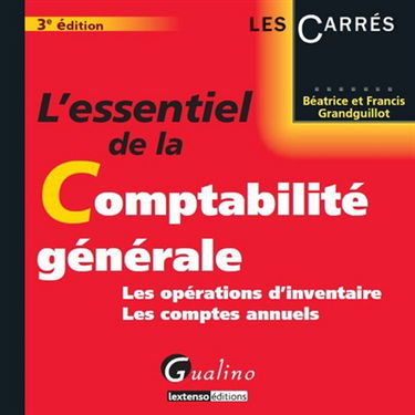 L'essentiel de la comptabilité générale : les opérations d'inventaire, les comptes annuels