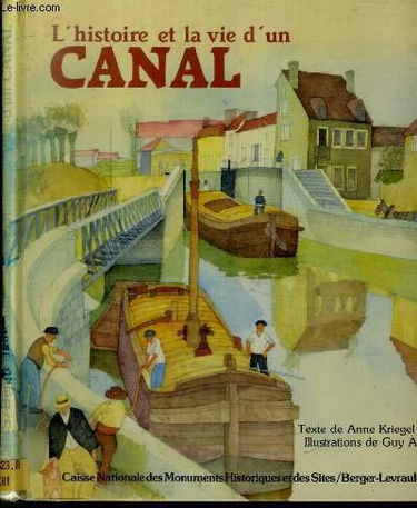 L'Histoire et la vie d'un canal