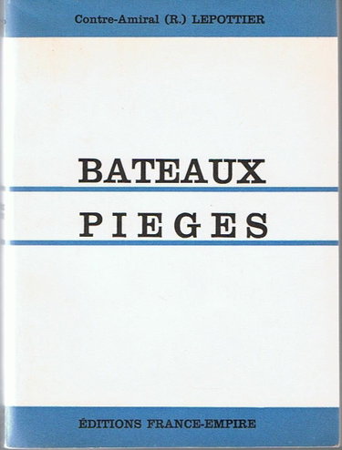 Couverture de Contre-amiral... Lepotier. Bateaux-pièges