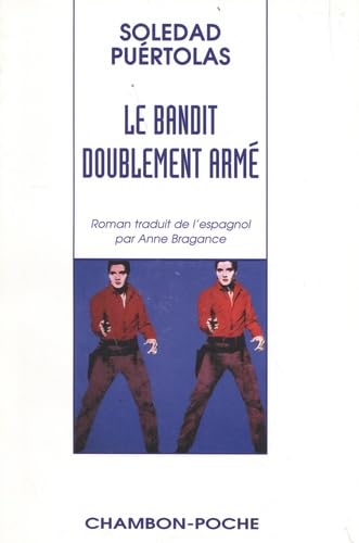 Le bandit doublement armé