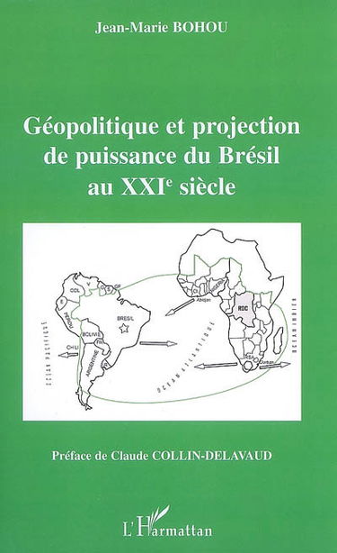 Géopolitique et projection du Brésil au XXIe siècle