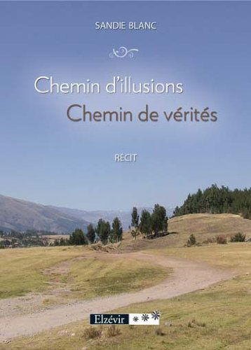 Chemin d'illusions, chemin de vérités