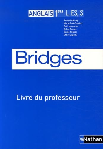 Bridges 1re L, ES, S - Livre du professeur