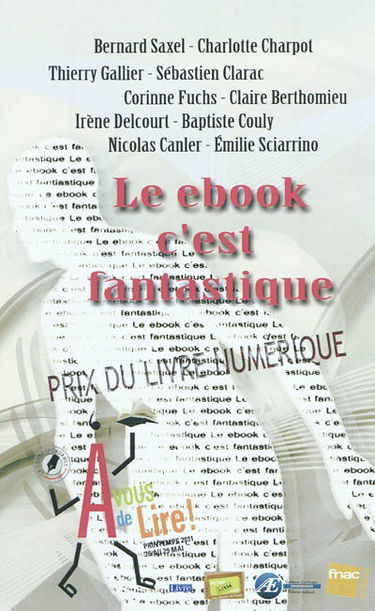 Le ebook c'est fantastique : nouvelles fantastiques : Prix du livre numérique 2011