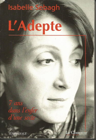 L'adepte : sept ans dans l'enfer d'une secte
