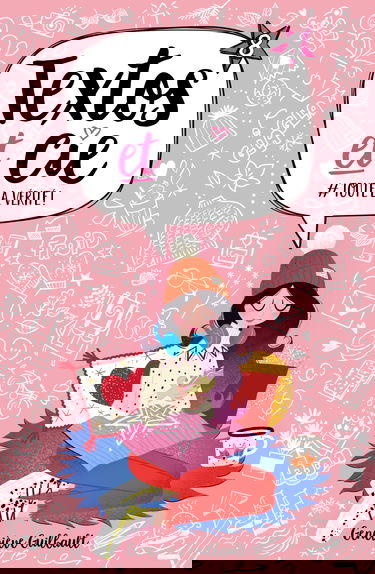 Textos et Cie T08: #Toutelavérité!