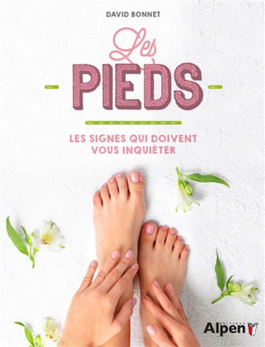 Les pieds : les signes qui doivent vous inquiéter