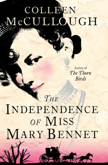 Couverture de THE INDEPENDENCE OF MISS MARY BENNET par Colleen McCullough