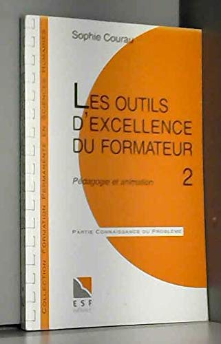 Les outils d'excellence du formateur : pédagogie et animation