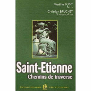 Saint-Etienne : chemins de traverse