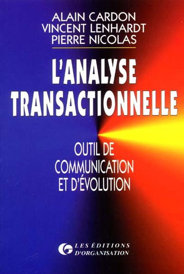 L'analyse transactionnelle : outil de communication et d'évolution