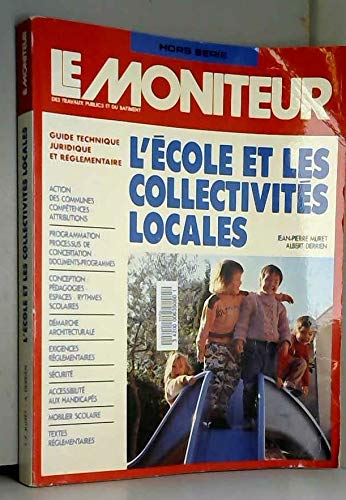 Moniteur (Le), hors série. L'école et les collectivités locales