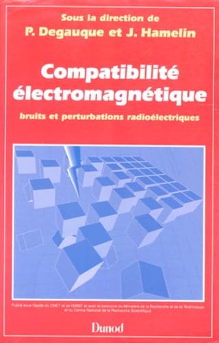 Compatibilité électromagnétique. Bruits et perturbations radio-électriques