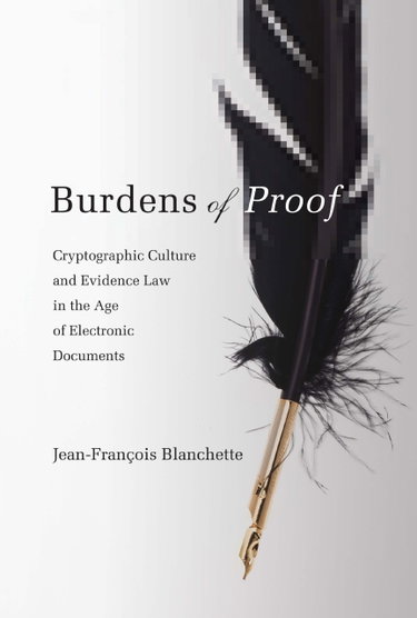 Couverture de Burdens of Proof: Cryptographic Culture and Evidence Law in the Age of Electronic Documents
