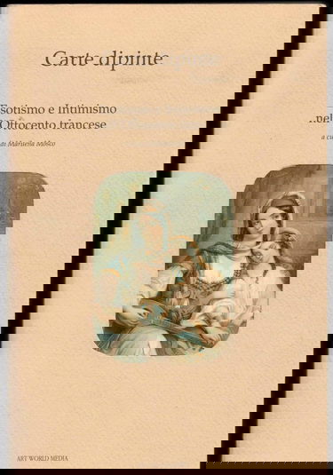 Carte dipinte. Esotismo e intimismo nell'Ottocento francese