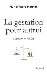 La gestation pour autrui : fictions et réalité